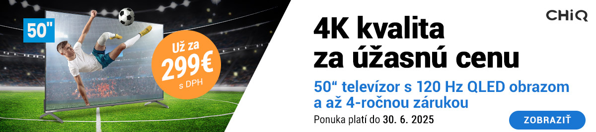 4K kvalita za úžasnú cenu - ChiQ