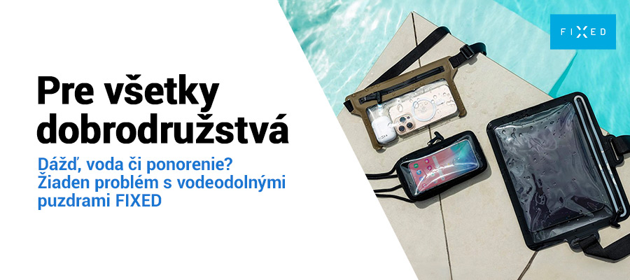 Vodoodolné puzdrá Fixed na každé dobrodružstvo!